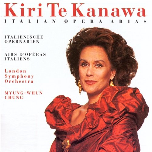 Italian Opera Arias Dame Kiri Te Kanawa, London Symphony Orchestra, Myung-Whun Chung