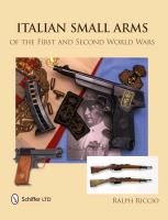 Italian Small Arms of the First & Second World Wars Riccio Ralph