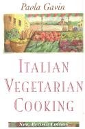 Italian Vegetarian Cooking, New, Revised Gavin Paola