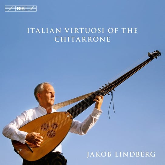 Italian Virtuosi of the Chitarrone Lindberg Jakob