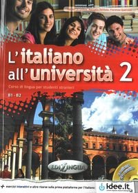 Italiano all'Universita 2. Podręcznik z ćwiczeniami + CD La Grassa Matteo, Delitala Marcella, Quercioli Fiorenza