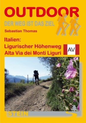 Italien: Ligurischer Höhenweg / Alta Via dei Monti Liguri. OutdoorHandbuch Sebastian Thomas