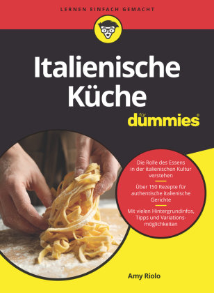 Italienische Küche für Dummies Wiley-Vch