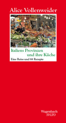 Italiens Provinzen und ihre Küche Wagenbach