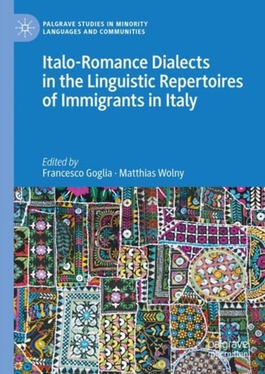 Italo-Romance Dialects in the Linguistic Repertoires of Immigrants in Italy Francesco Goglia