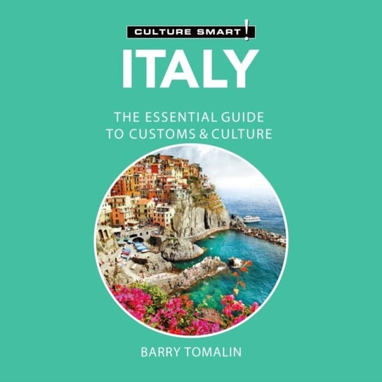 Italy - Culture Smart! Tomalin Barry, Armstrong Charles