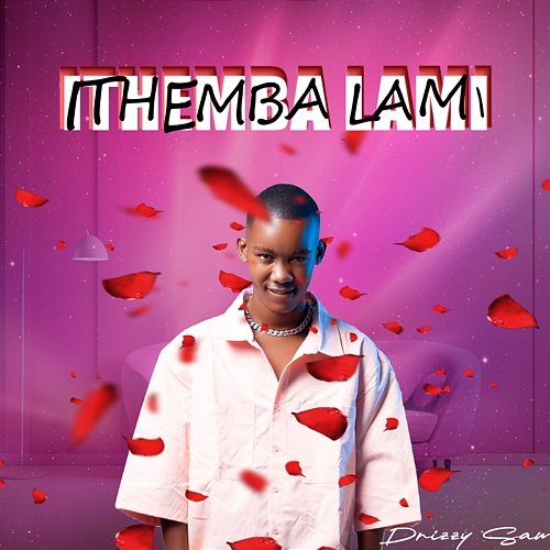Ithemba Lami Drizzy Sam (RSA)