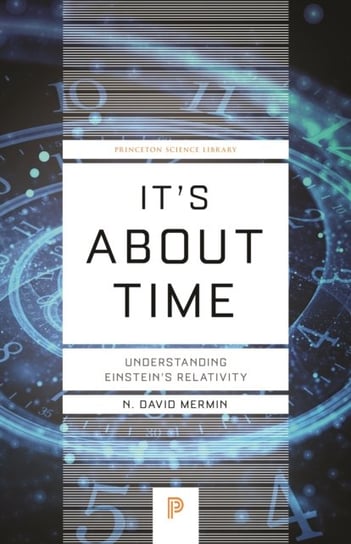 Its About Time. Understanding Einsteins Relativity N. David Mermin