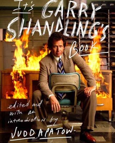 Its Garry Shandlings Book Apatow Judd