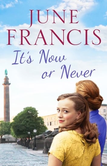 Its Now or Never. A gripping saga of family and secrets Francis June
