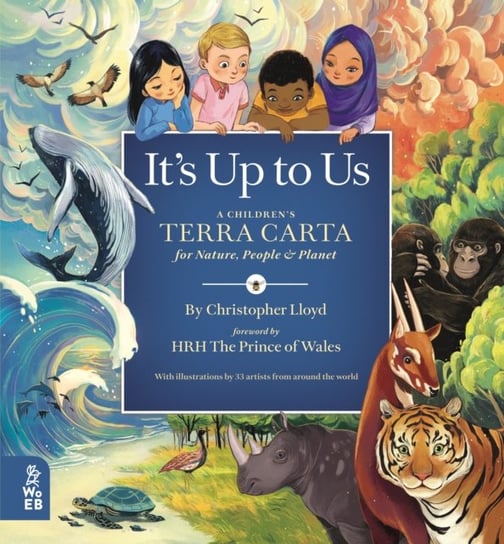 Its Up to Us: A Childrens Terra Carta for Nature, People and Planet Lloyd Christopher