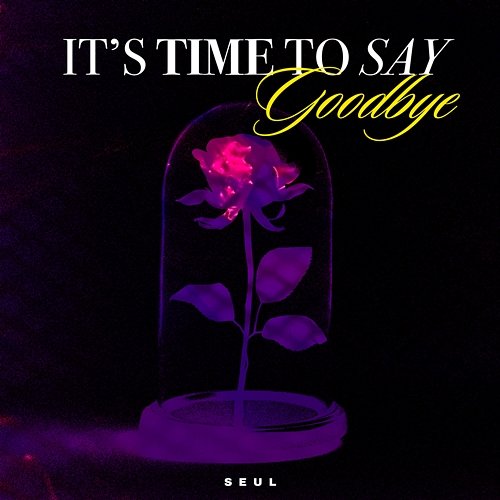 ITSTIMETOSAYGOODBYE Seul