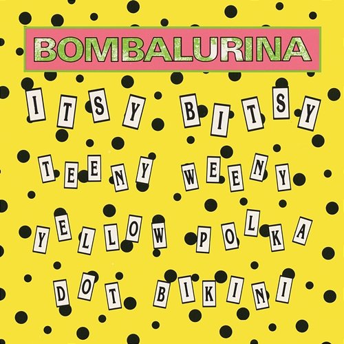 Itsy Bitsy Teeny Weeny Yellow Polka Dot Bikini Bombalurina feat. Timmy Mallett