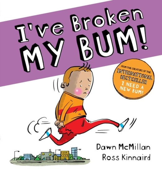 Ive Broken My Bum (PB) Dawn McMillan