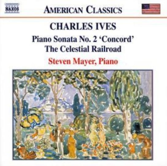 Ives: Piano Sonata No. 2 / The Celestial Railroad Various Artists