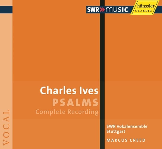 Ives: Psalms (Complete Recording) SWR Vokalensemble Stuttgart