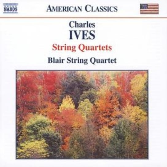 Ives: String Quartets Blair String Quartet
