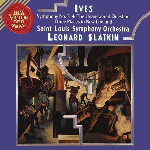 Ives: Symphony 3 & The Unanswered Question & Three Places in New England Leonard Slatkin