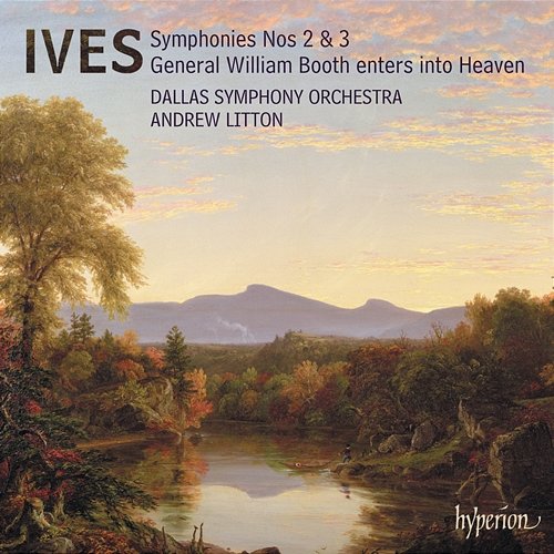 Ives: Symphony No. 2; Symphony No. 3 "The Camp Meeting" Dallas Symphony Orchestra, Andrew Litton