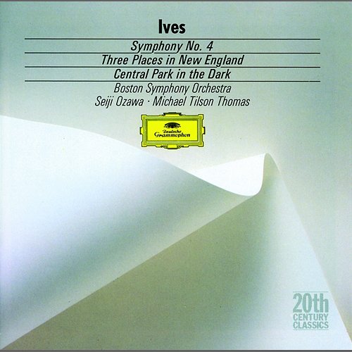Ives: Symphony No.4; Central Park in the Dark; Three Places in New England Boston Symphony Orchestra, Seiji Ozawa