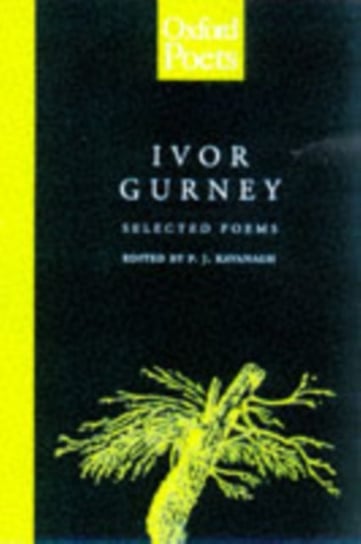 Ivor Gurney: Selected Poems Ivor Gurney