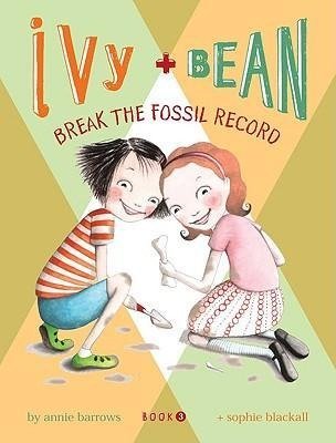 Ivy + Bean Break the Fossil Record Barrows Annie