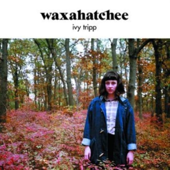 Ivy Trip Waxahatchee