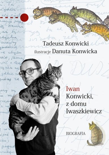 Iwan Konwicki, z domu Iwaszkiewicz. Biografia Konwicki Tadeusz