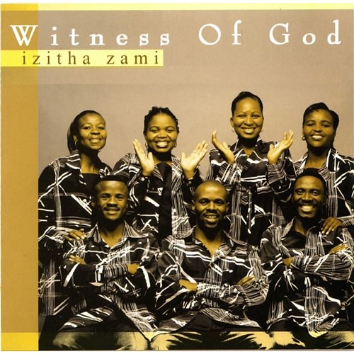 Izitha Zami Witness of God