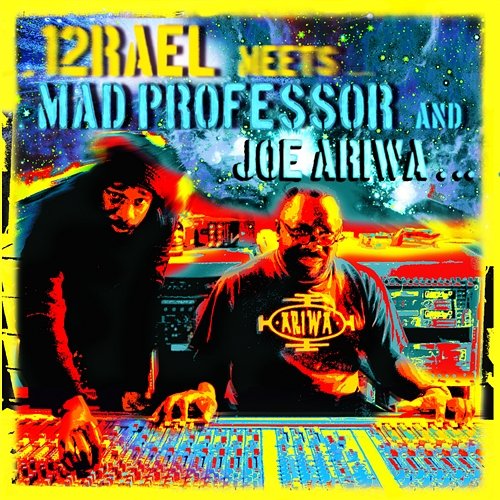 Izrael Meets Mad Professor And Joe Ariwa Izrael