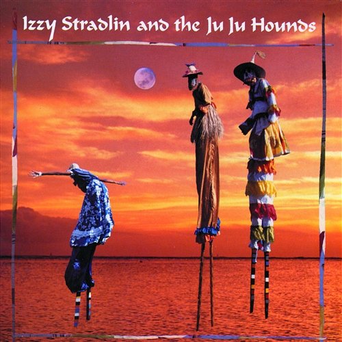 Izzy Stradlin And The Ju Ju Hounds Izzy Stradlin And The Ju Ju Hounds