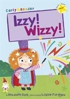 Izzy! Wizzy! (Early Reader) Dale Elizabeth