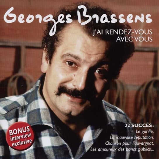 J'ai Rendez-vous Avec Vous: The Best Of Early Years Brassens Georges