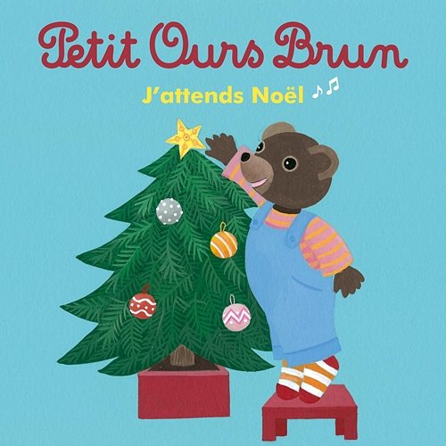 J'attends Noël Petit Ours Brun