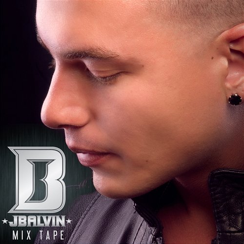 J Balvin Mix Tape J Balvin