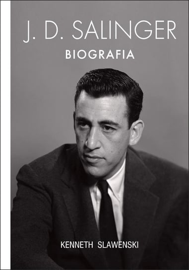 J.D. Salinger. Biografia Slawenski Kenneth
