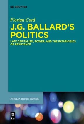 J.G. Ballard's Politics Cord Florian