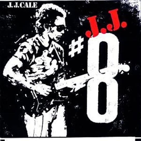 J.J. Cale 8 Cale J.J.