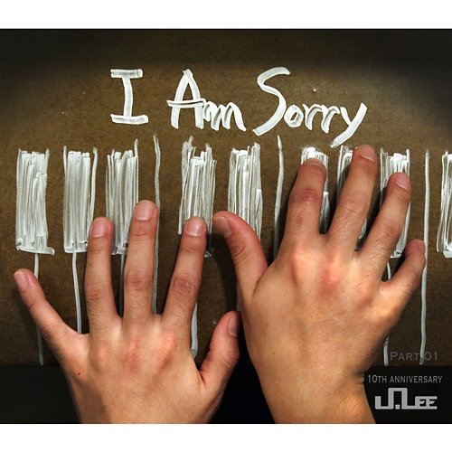 J.Lee 10th Anniversary Album, Pt. 01 'I Am Sorry' J.Lee