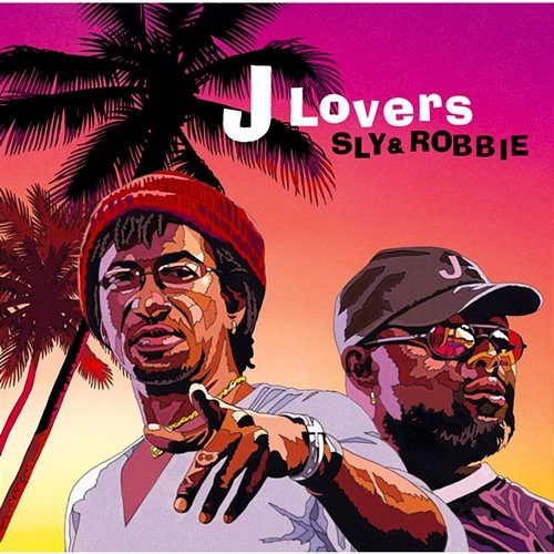 J Lovers Sly & Robbie