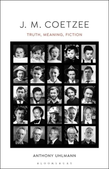 J. M. Coetzee: Truth, Meaning, Fiction Opracowanie zbiorowe