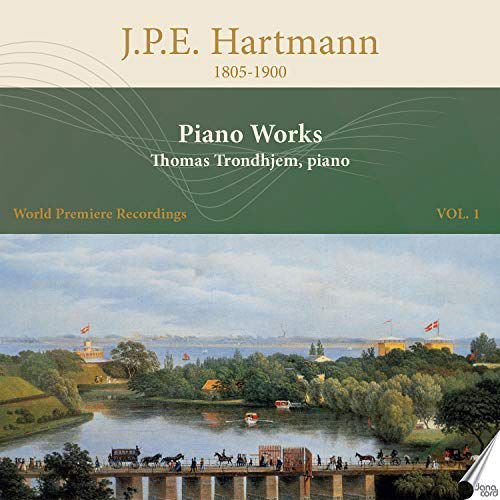 J. P. E. Hartmannn Piano Works Various Artists