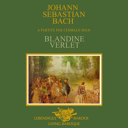 J.S. Bach: 6 Partitas for Harpsichord Blandine Verlet