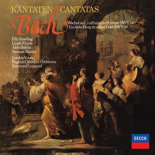 J.S. Bach: Cantata 'Wachet auf, ruft uns die Stimme' BWV 140; Cantata BWV 80 Elly Ameling, London Voices, English Chamber Orchestra, Raymond Leppard