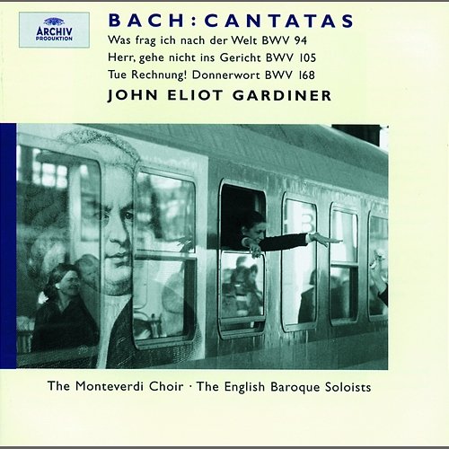 J.S. Bach: Cantatas for the 9th Sunday after Trinity English Baroque Soloists, John Eliot Gardiner