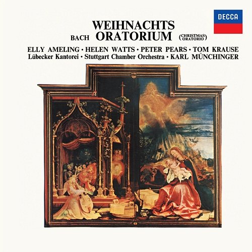 J.S. Bach: Christmas Oratorio, BWV 248 Elly Ameling, Helen Watts, Peter Pears, Tom Krause, Lübecker Kantorei, Stuttgarter Kammerorchester, Karl Münchinger