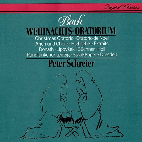 J.S. Bach: Christmas Oratorio (Highlights) Peter Schreier, Staatskapelle Dresden