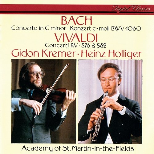 J.S. Bach: Concerto in C Minor / Vivaldi: Concerto in G Minor; Violin Concerto in D Major Gidon Kremer, Heinz Holliger, Academy of St Martin in the Fields