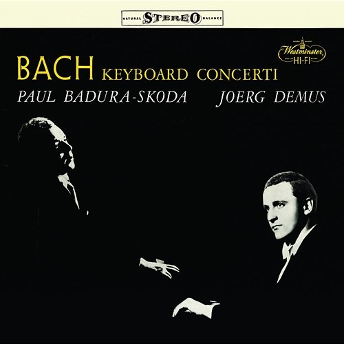 J.S. Bach: Concertos for Harpsichord, Strings and Continuo, BWV 1052, 1053, 1055, 1056, 1060, 1061 Jörg Demus, Paul Badura-Skoda, Orchester der Wiener Staatsoper, Kurt Redel