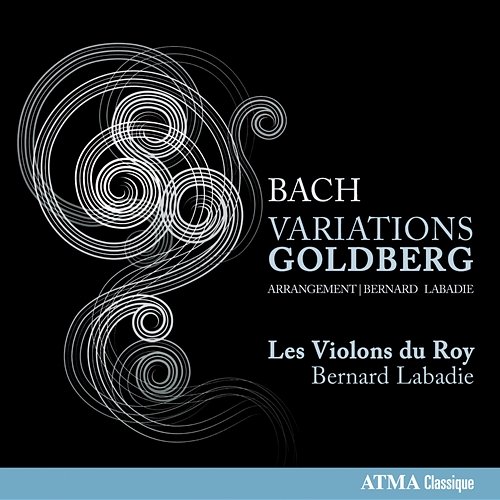 J.S. Bach: Goldberg Variations, BWV 988 Les Violons du Roy, Bernard Labadie